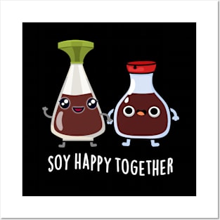 Soy Happy Together Soy Sauce Pun Posters and Art